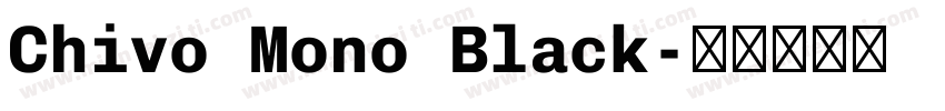 Chivo Mono Black字体转换